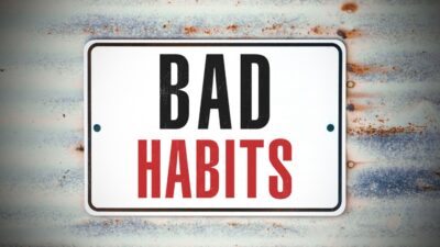 Bad Habits